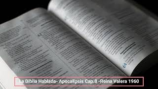 La Biblia Hablada Apocalipsis Cap 8 Reina Valera 1960 [upl. by Yelreveb849]