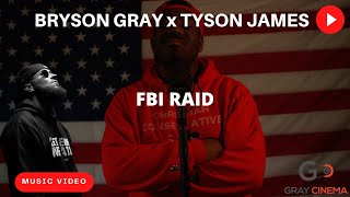 Bryson Gray x TysonJamesMusic  FBI RAID MUSIC VIDEO [upl. by Ettenil662]