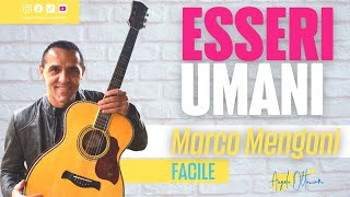 Esseri Umani  Marco Mengoni  Tutorial Chitarra Facile [upl. by Alim]