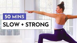 50 Min Slow and Strong Yoga Flow  Gain Flexibility amp Feel Strong [upl. by Esilehs]