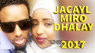 MURSAL MUUSE amp HODAN ABDIRAHMAN l JACAYL MIRO DHALAY l TRUE STORY l 2016 HD [upl. by Silera633]