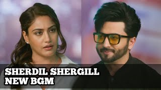 Sherdil Shergill New BGM  Ep 17 [upl. by Henke159]