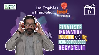 Raouf MEDIMAGH  RecycElit Finaliste Innovation Industrie et jeunes pousses [upl. by Ervine]