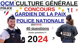 Concours de gardien de la paix 2024 février police nationale  QCM culture générale [upl. by Horwath]