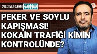 Sedat Peker Süleyman Soylu kapışması neden oldu Türkiyedeki kokain trafiği kimin kontrolünde [upl. by Corrinne]