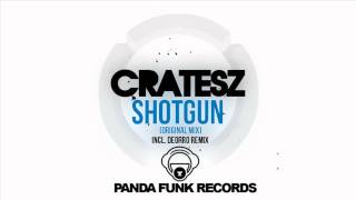 Cratesz  Shotgun Deorro Remix [upl. by Sirapal447]