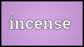 Incense Meaning [upl. by Yrrek]