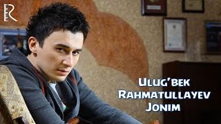 Ulugbek Rahmatullayev  Jonim Official video [upl. by Myrtia411]