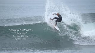 Sharp Eye quotStormsquot Surfboard Review by Noel Salas Ep108 [upl. by Frasch395]