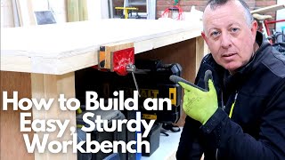 How to Build an Easy Sturdy Workbench [upl. by Orren407]