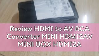 Review HDMI to AV RCA Converter MINI HDMI2AV MINI BOX HDMI2AV Adapter [upl. by Alesram]