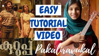 Pakaliravukal song  Kurup  Ukulele tutorial  Pakaliravukal ukulele  Dulquer salman  Local singe [upl. by Hosbein]