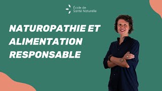 Naturopathie et alimentation responsable [upl. by Sandro221]