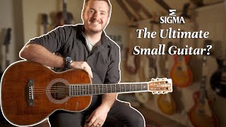 The Ultimate Parlour Guitar  Sigma Special Edition 00K242S [upl. by Domineca]