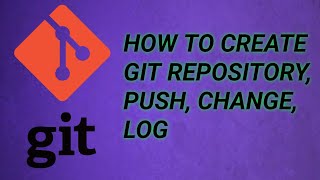 How to create git repository push change log  windows  2024 [upl. by Nedyaj162]