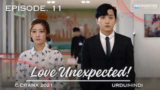 Love Unexpected  Episode 11  CDrama  UrduHindi  Fan Shi Qi  Qi Yan Di  New Chinese Drama [upl. by Chappell]