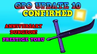 GPO UPDATE 10 CONFIRMED ANNIVERSARY DUNGEON [upl. by Prebo]