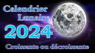 Calendrier lunaire 2024 lune croissante ou décroissante avec son signe astrologique [upl. by Wolbrom914]