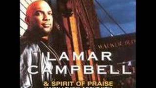 More Than Anything  Lamar Campbell and Spirit Of Praise [upl. by Niletak]