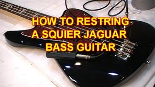 HOW TO RESTRING A SQUIER VINTAGE MODIFIED JAGUAR BASS [upl. by Christianity]