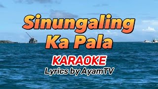 Sinungaling Ka Pala KARAOKE ayamtv [upl. by Salomi751]