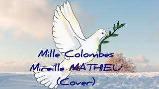 Mille Colombes  Mireille MATHIEU Cover [upl. by Nnaharas833]