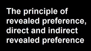 The principle of revealed preference direct and indirect revealed preference [upl. by Aklam]