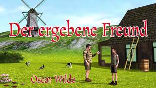 Der ergebene Freund  Oscar Wilde  Hörbuch [upl. by Schubert497]