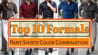 Top 10 Formal Pant Shirt Color Combination  Best Pant Shirt Matching Ideas  Men Formal Fashion [upl. by Stiegler290]