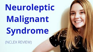 NEUROLEPTIC MALIGNANT SYNDROME  NCLEX REVIEW [upl. by Launcelot]