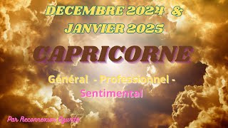 CAPRICORNE ♑️ DECEMBRE 2024 amp JANVIER 2025🔮GENERAL  SENTIMENTAL🎀 [upl. by Vernier]