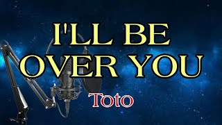 Unleash Your Inner Star with the Karaoke Version of Ill Be Over You by Toto [upl. by Namaan]