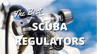 Best Scuba Diving Regulators 2023  Choosing the Perfect Scuba Regulator [upl. by Pierpont]