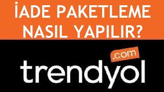 Trendyol İade Paketleme Nasıl Yapılır [upl. by Livingston413]