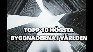 Topp 10 högsta byggnaderna i världen 2020 [upl. by Enia]