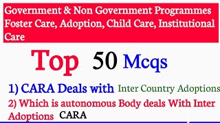 Mcqs Of Government amp Non Government Programmes  Foster Care Adoption Institutional Care [upl. by Ateikan754]