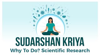 Sudarshan Kriya Art of Living Unique Breathing Technique Amazing Research Results [upl. by Nerty]