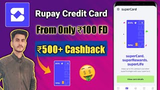 Super Money Rupay Credit Card From ₹100 FD Only 🤑  Earn ₹500 Cashback  New Cashback Offer Today [upl. by Morette]