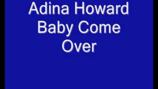 Adina Howard Baby Come Over [upl. by Virginia234]