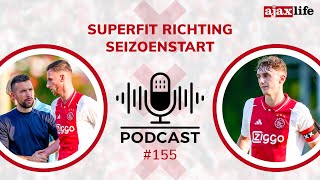 Ajax Life Podcast 155 Superfit richting seizoenstart [upl. by Jennifer565]