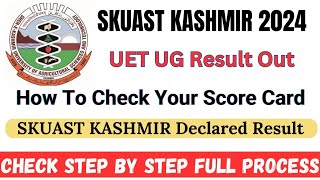 SKUAST Kashmir UET 2024 Result Declared How To Check Your Score Step By Step Full Demo Procedure [upl. by Gnod]