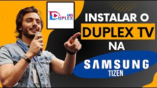 🔴 INSTALAR O MELHOR APLICATIVO PARA SAMSUNG TIZEN DUPLEX TV NA NOVAS 🔴 [upl. by Ri]