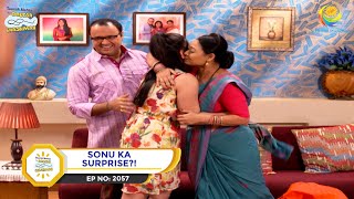 Ep 2057  Sonu Ka Surprise  Taarak Mehta Ka Ooltah Chashmah  Full Episode  तारक मेहता [upl. by Eimerej572]