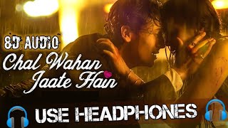 Seene Se Tum Mere Aake Lag Jao Na  Chal Wahan Jaate Hain 8D Song  Use Headphone8D AUDIO❤️ [upl. by Eaneg]