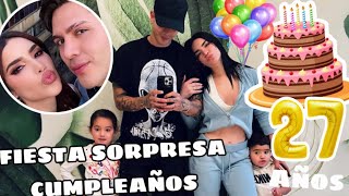 CUMPLEAÑOS SORPRESA KIMBERLY LOAIZA CELEBRA SUS 27 AÑOS [upl. by Shelba]