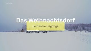 Das Weihnachtsdorf  Seiffen  Erzgebirge  Drechseln  Bergkirche  Reportage ERF Plus [upl. by Dlorad]