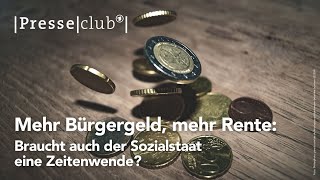 presseclub Mehr Bürgergeld mehr Rente Braucht auch der Sozialstaat eine Zeitenwende  24032024 [upl. by Pilar]