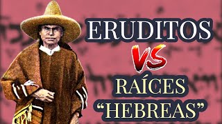 RAÍCES HEBREAS VS ERUDITOS jesus cristianismo jesucristo apologética debate raiceshebreas fe [upl. by Arvad]