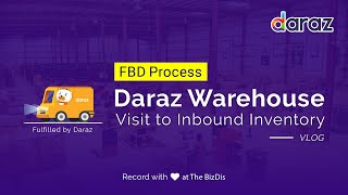 FBD PROCESS  Visit Daraz Warehouse to Inbound Inventory 2020 [upl. by Notsek522]