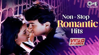 NonStop Romantic Hits  Bollywood Love Songs  Soulful Romantic Songs Hindi  90s Video Jukebox [upl. by Stalker]